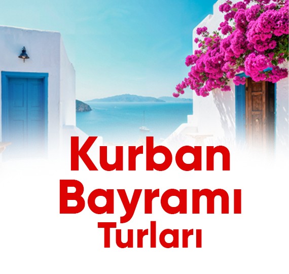 Kurban Bayramı Turları
